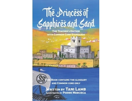 Livro The Princess Of Sapphires And Sand The Teachers Edition With Common Core Standards De Tani Lamb (inglês)