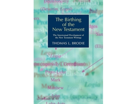 Livro The Birthing Of The New Testament The Intertextual Development Of The New Testament Writings De Thomas L Brodie (inglês)