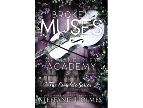 Livro Broken Muses of Manderley Academy complete series de Steffanie Holmes (Inglês)