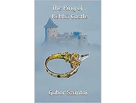 Livro The Ring of Kékko Castle HungarianOttoman War Series de Gábor Szántai (Inglês)
