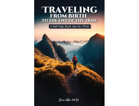 Livro Traveling from Birth to the End of the Trail A Self-help Book Like No Other de Dana Cogan (Inglês)