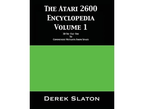 Livro The Atari 2600 Encyclopedia Volume 1 De Derek Slaton (inglês)