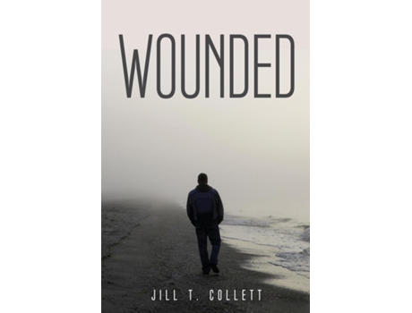 Livro Wounded De Jill T Collett (inglês)