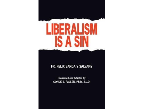 Livro liberalism is a sin de felix sarda y salvany don (inglês)