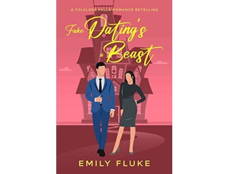 Livro Fake Datings a Beast A Folklore Falls Romance Retelling de Emily Fluke (Inglês)