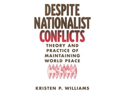 Livro Despite Nationalist Conflicts de Kristen P Williams (Inglês)
