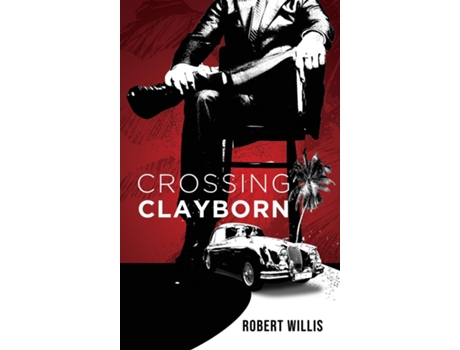 Livro Crossing Clayborn de Robert Willis (Inglês)