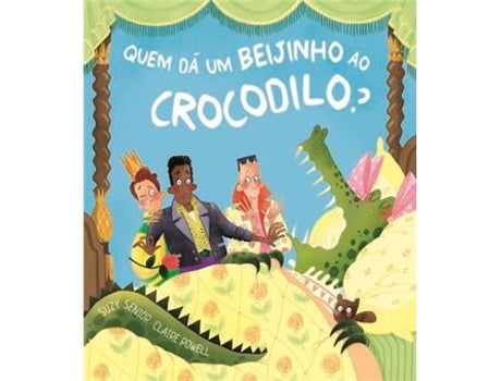 Livro Quem dá um Beijinho ao Crocodilo? de Suzy Senior (Português)