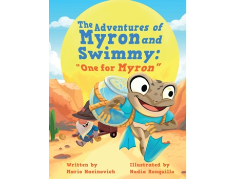Livro The Adventures of Myron and Swimmy quotOne for Myronquot de Mario Nacinovich (Inglês)