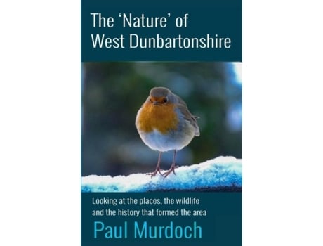Livro The Nature Of West Dunbartonshire Four Winter Walks De Paul Murdoch (inglês)