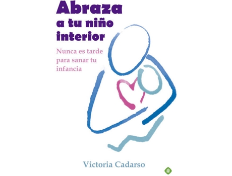 Livro Abraza A Tu Niño Interior de Victoria Cadarso