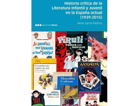 Livro Historia Crítica De La Literatura Infantil Y Juvenil En La España Actual (1939-2015) de Jaime García Padrino
