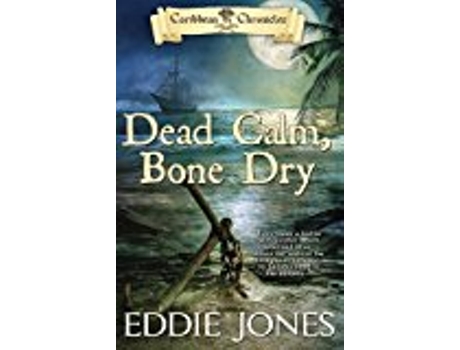 Livro Dead Calm Bone Dry de Jones e Eddie (Inglês)