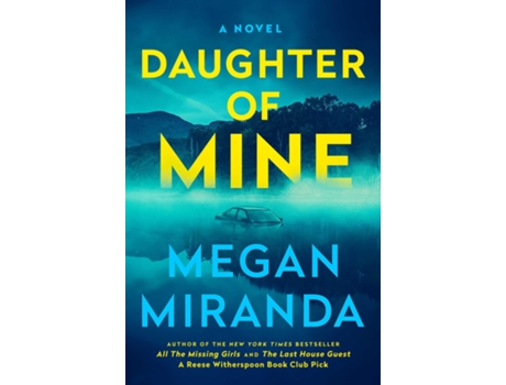 Livro Daughter of Mine de Megan Miranda (Inglês - Capa Dura)