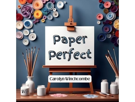 Livro Paper Perfect de Carolyn Winchcombe (Inglês)
