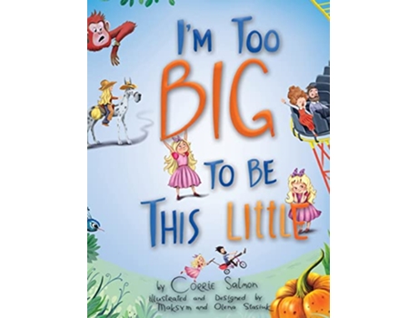 Livro Im Too Big To Be This Little de Corrie Salmon (Inglês - Capa Dura)