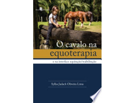 Livro O CAVALO NA EQUOTERAPIA de LIMA, SYLLAS JADACH OLIVEIRA (Português do Brasil)