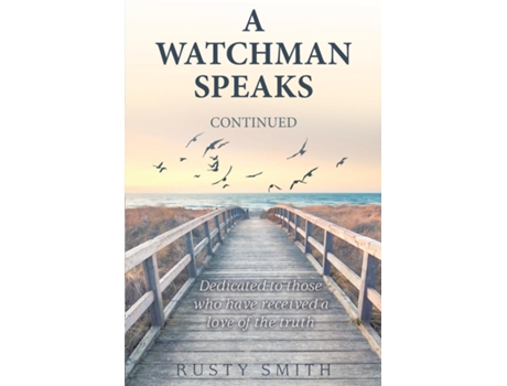 Livro A Watchman Speaks--continued De Rusty Smith (inglês)