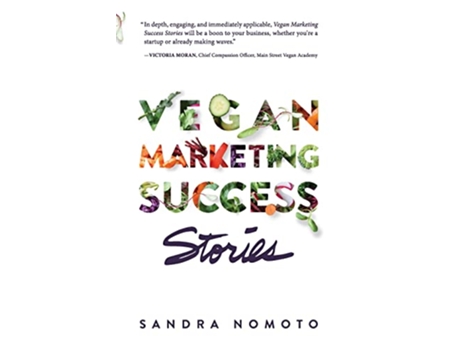 Livro Vegan Marketing Success Stories de Sandra Nomoto (Inglês)