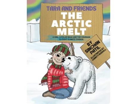 Livro Tara and Friends The Arctic Melt de Sinchan Patil (Inglês)