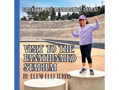 Livro Visit to the Panathinaiko Stadium Another book in the Hellenic Theorem series de Eleni Elefterias (Inglês)