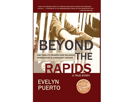 Livro Beyond the Rapids One Familys Triumph over Religious Persecution in Communist Ukraine de Evelyn Puerto (Inglês)