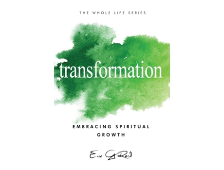Livro Transformation Embracing Spiritual Growth de Eric G Reid (Inglês)