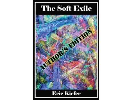 Livro The Soft Exile de Eric Kiefer (Inglês)