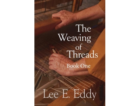 Livro The Weaving Of Threads, Book One De Eddy, Lee E Et Al. (inglês)