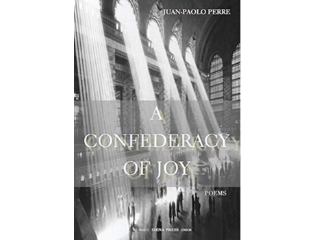 Livro A Confederacy of Joy Poems de JuanPaolo Perre (Inglês)