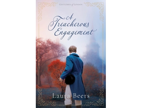 Livro A Treacherous Engagement A Regency Romance de Laura Beers (Inglês)