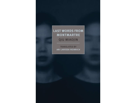 Livro LAST WORDS FROM MONTMARTRE de Qiu Miaojin  (Inglês)
