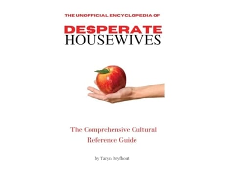 Livro The Unofficial Encyclopedia of Desperate Housewives de Taryn Dryfhout (Inglês)