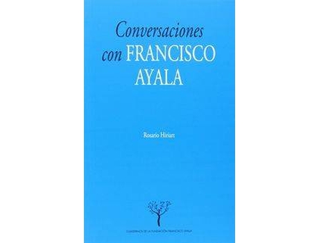 Livro Conversaciones Con Francisco Ayala de Rosario Hiriart Valladares