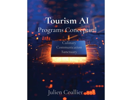 Livro Tourism AI Programs Conceptual Culinary Communication Sanctuary de Coallier (Inglês)