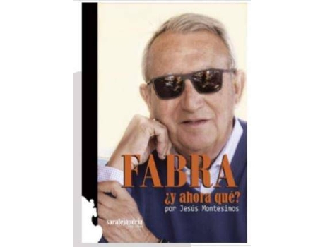 Livro Fabra ¿Y Ahora Qué? de Montesinos Cervera, Jesús (Espanhol)