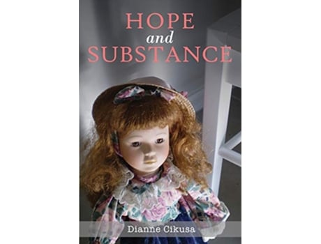 Livro Hope and Substance Full colour edition de Dianne Cikusa (Inglês)