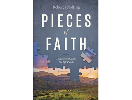 Livro Pieces of Faith Discovering God in My Life Puzzle de Rebecca Nolting (Inglês)