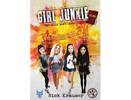 Livro Girl Junkie The Skirt Wont Chase Itself de Nick Krauser (Inglês)