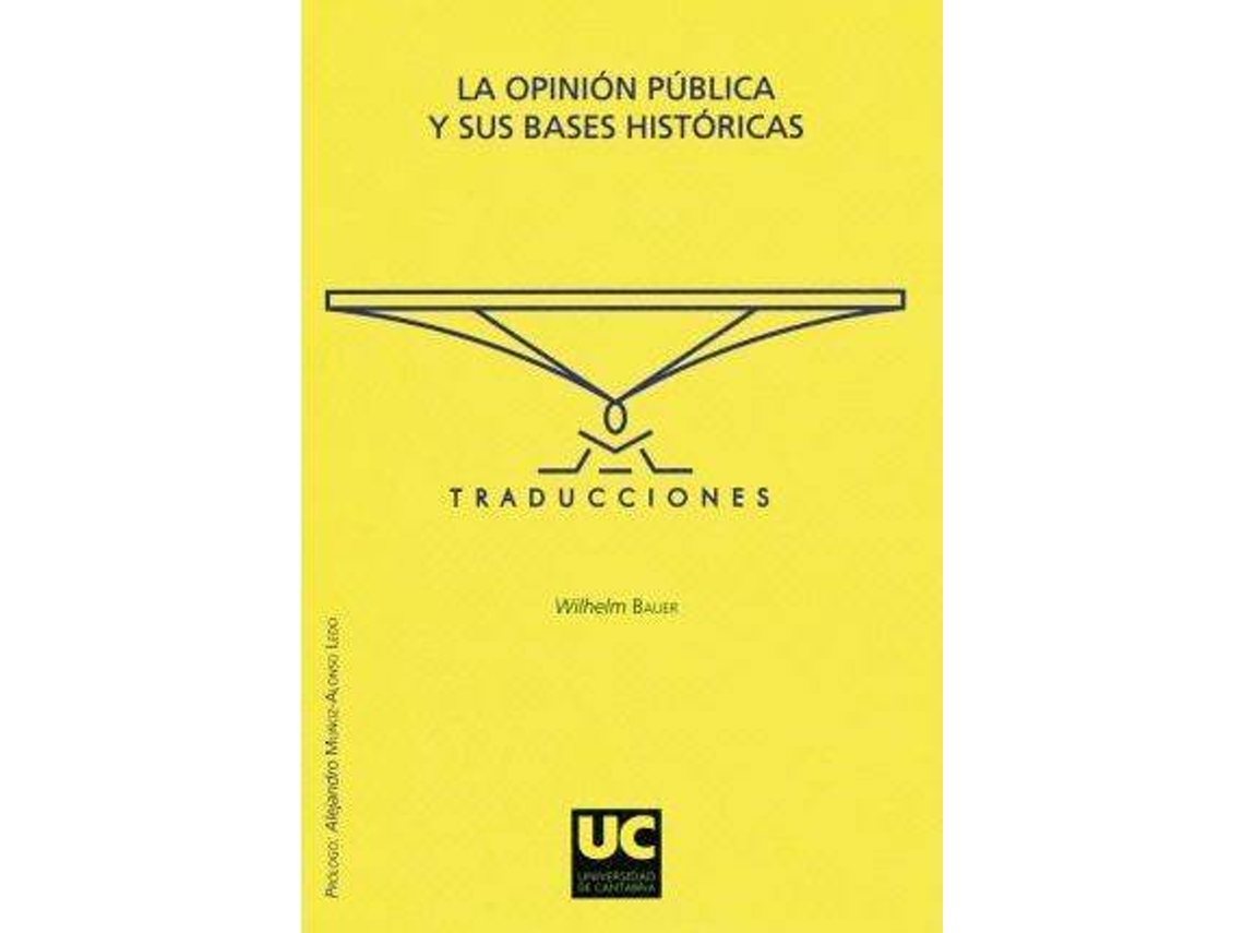 Livro La Opinión Pública Y Sus Bases Históricas de Wilhelm Bauer (Espanhol)