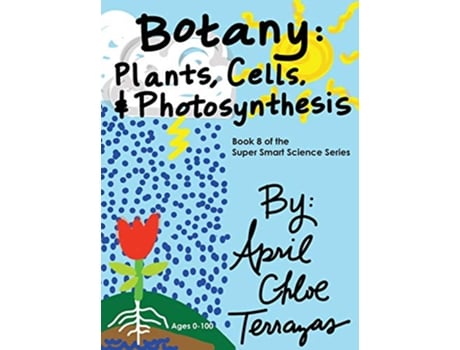 Livro Botany Plants Cells and Photosynthesis Super Smart Science de April Chloe Terrazas (Inglês)