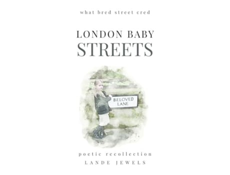 Livro LONDON BABY STREETS what bred street cred de LANDE JEWELS (Inglês)