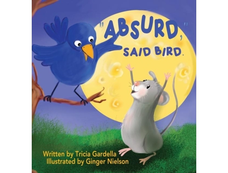 Livro Quotabsurd,quot Said Bird De Tricia Gardella (inglês)