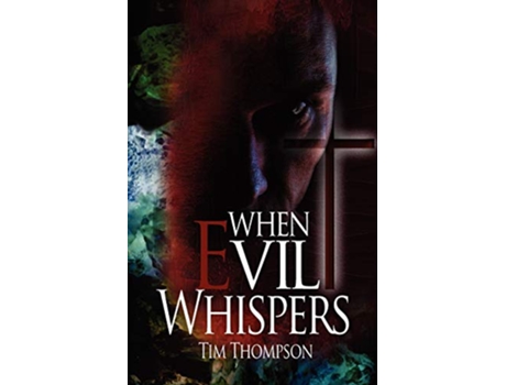 Livro When Evil Whispers de Tim Thompson (Inglês)
