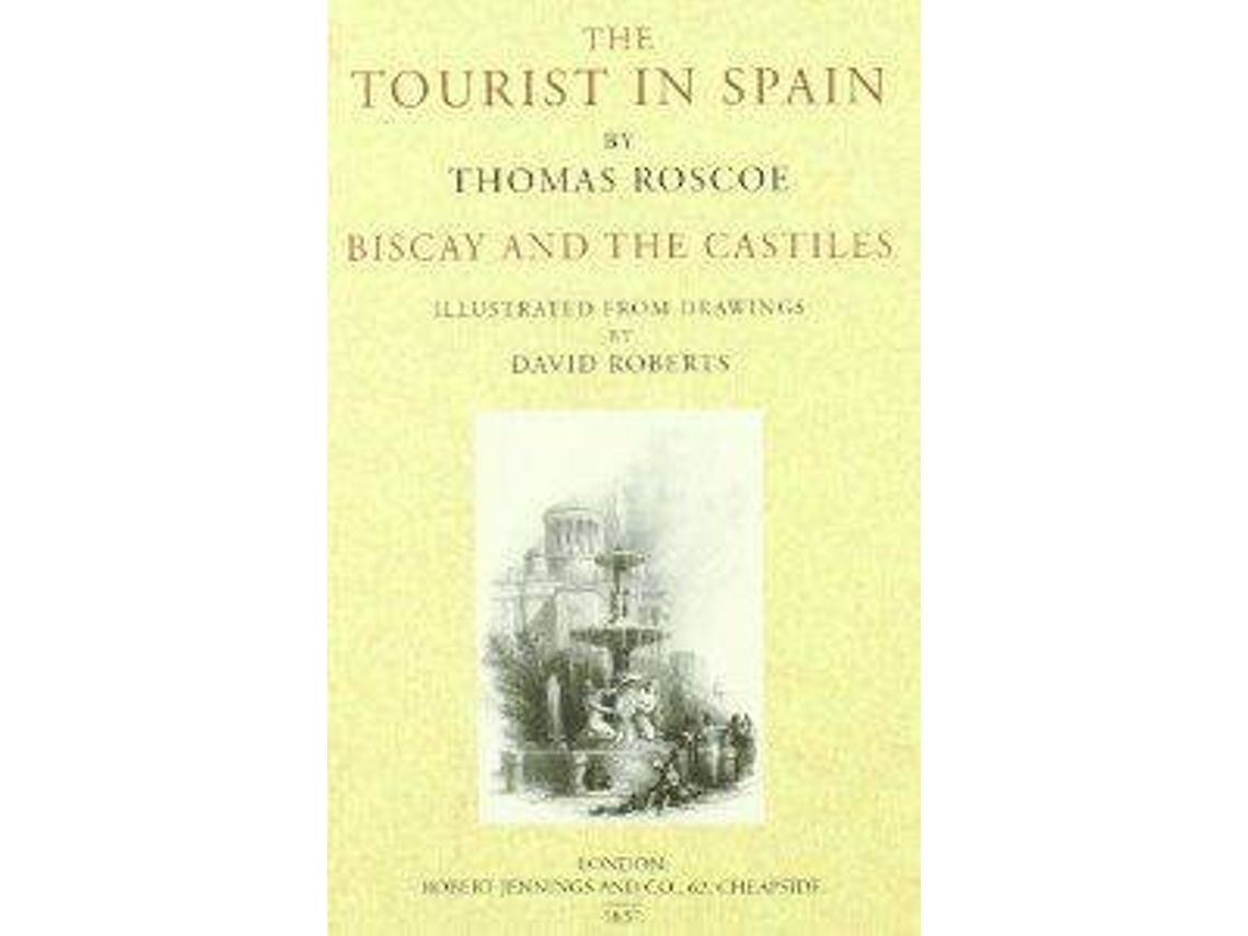 Livro The Tourist In Spain de Thomas Roscoe (Espanhol)
