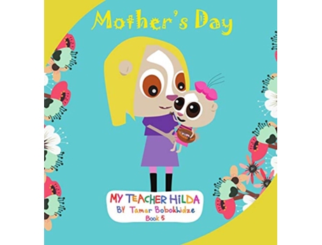 Livro Mothers Day 5 My Teacher Hilda de Tamar Bobokhidze (Inglês)