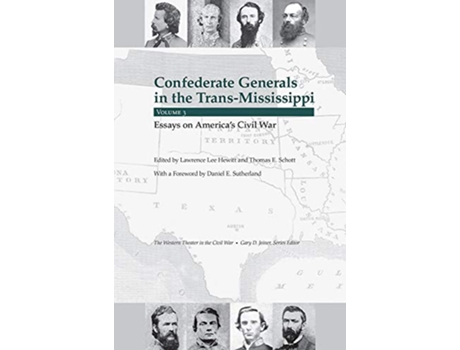 Livro Confederate Generals in the TransMississippi de Thomas E Schott e Lawrence Lee Hewitt (Inglês - Capa Dura)