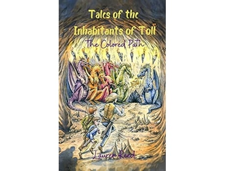 Livro Tales Of The Inhabitants Of Toll The Colored Path De Lauren Reed (inglês)
