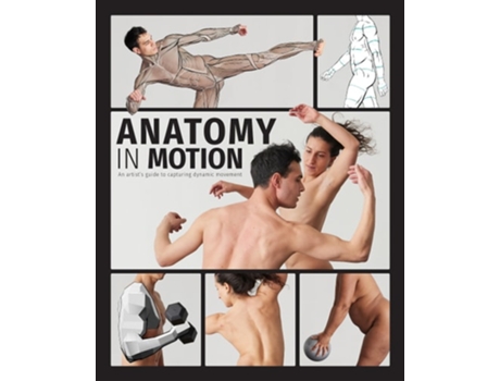 Livro Anatomy in Motion de Charlie Pickard, Robin Bharaj et al. (Inglês - Capa Dura)