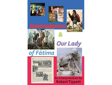 Livro Nostradamus Our Lady of Fatima de Robert Tippett (Inglês)